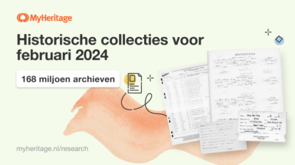 MyHeritage voegde in februari 2024 168 miljoen historische gegevens toe