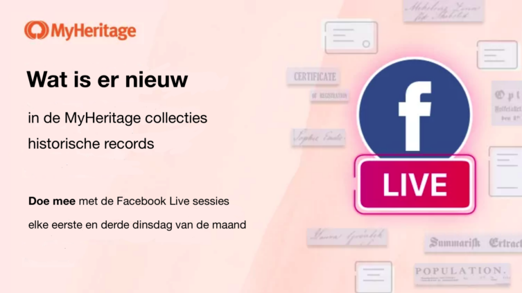 Introductie van onze nieuwe Facebook Live-serie: nieuwe historische records op MyHeritage