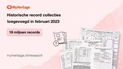 MyHeritage heeft 19 miljoen records toegevoegd in februari 2023