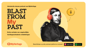 Blast From My Past: een nieuwe podcast van MyHeritage